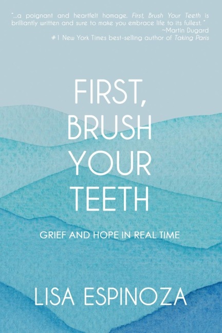 First, Brush Your Teeth: Grief and Hope in Real Time