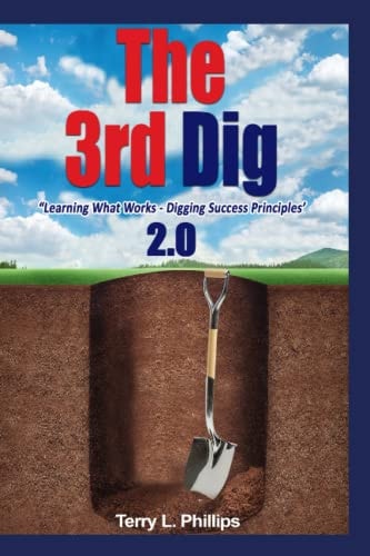 The 3rd Dig Learning What Works- Digging Success Principles