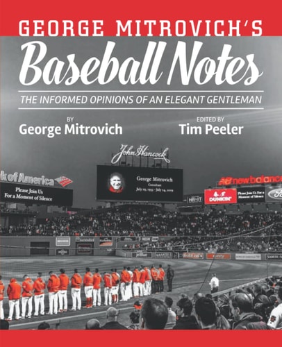George Mitrovich's Baseball Notes The Informed Opinions of an Elegant Gentleman