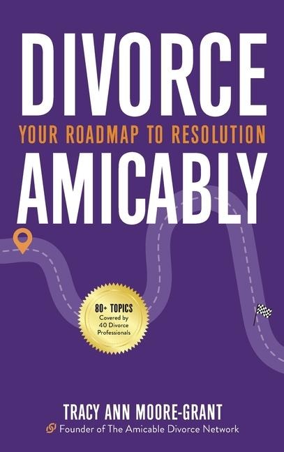 Divorce Amicably: Your Roadmap to Resolution