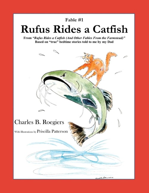 Rufus Rides a Catfish [Fable 1]: (From Rufus Rides a Catfish &amp;  Other Fables From the Farmstead)