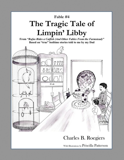 The Tragic Tale of Limpin Libby [Fable 4]: (From Rufus Rides a Catfish &  Other Fables From the Farmstead)