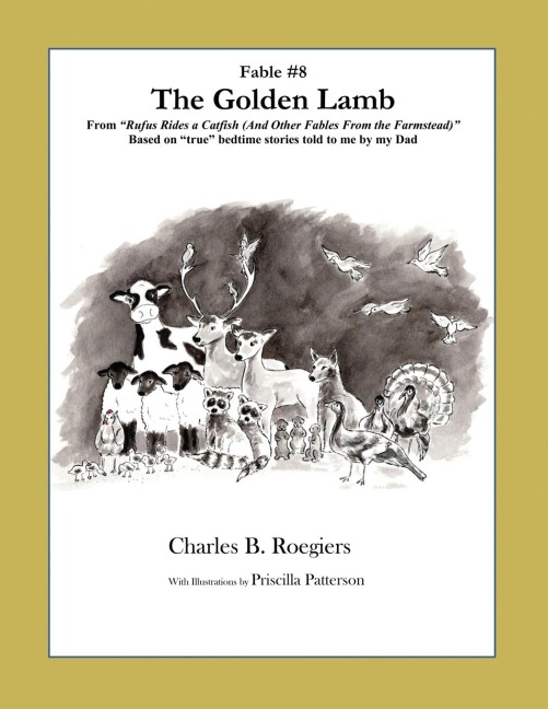 The Golden Lamb [Fable 8]: (From Rufus Rides a Catfish &  Other Fables From the Farmstead)