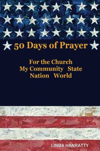 50 Days of Prayer For the Church, MY Community State Nation World