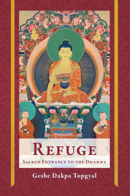 Refuge: Sacred Entrance to the Dharma