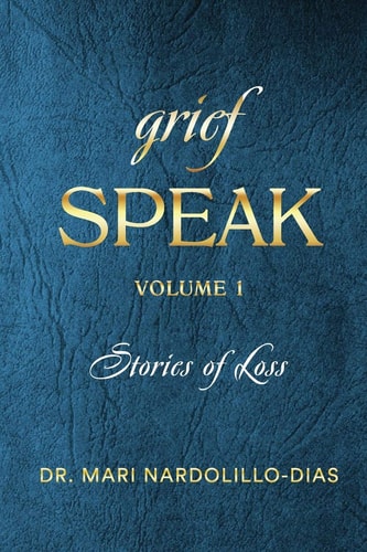 Grief Speak Stories of Loss