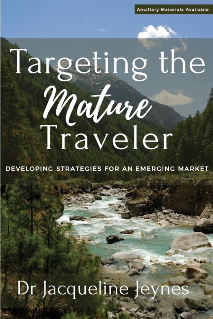 Targeting the Mature Traveler: Developing Strategies for an Emerging Market