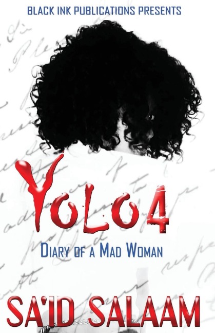 YOLO 4: Diary of a Mad Woman