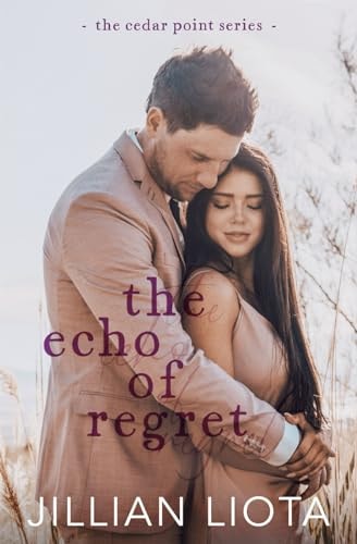 The Echo of Regret A Second Chance, Reverse Grumpy/Sunshine, Small Town Romance