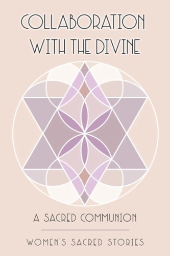 Collaboration with the Divine A Sacred Communion