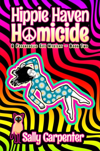 Hippie Haven Homicide A Psychedelic Spy Mystery (Book 2)