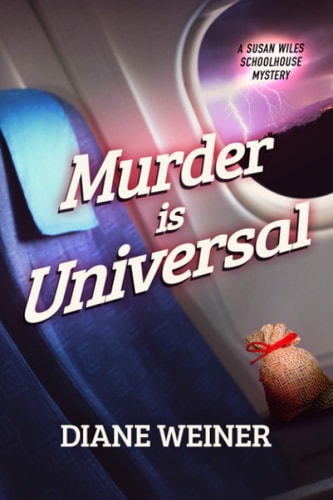 Murder Is Universal A Susan Wiles Schoolhouse Mystery