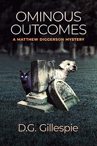 Ominous Outcomes A Matthew Diggerson Mystery