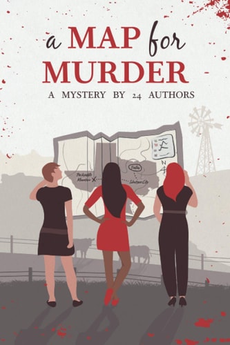 A Map for Murder A Mystery by 24 Authors