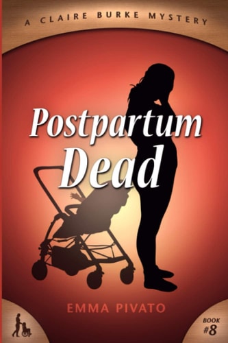 Postpartum Dead A Claire Burke Mystery