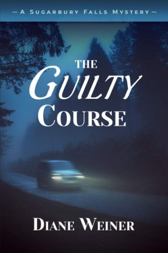 The Guilty Course A Sugarbury Falls Mystery