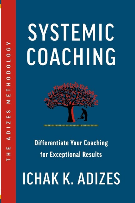 Systemic Coaching: Differentiate Your Coaching for Exceptional Results