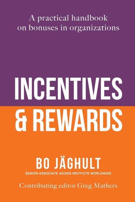Incentives and Rewards: A practical handbook on bonuses in organizations