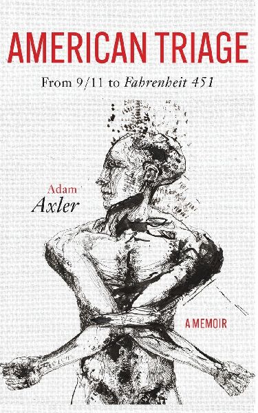 American Triage: from 9/11 to Fahrenheit 451