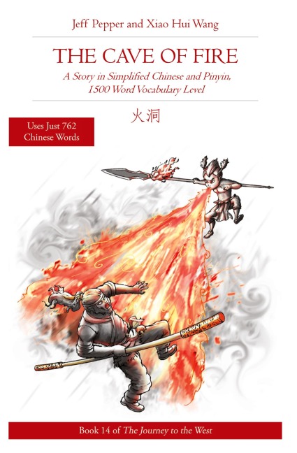The Cave of Fire: A Story in Simplified Chinese and Pinyin, 1500 Word Vocabulary Level