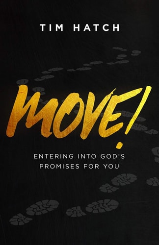 Move! Entering Into God's Promises for You