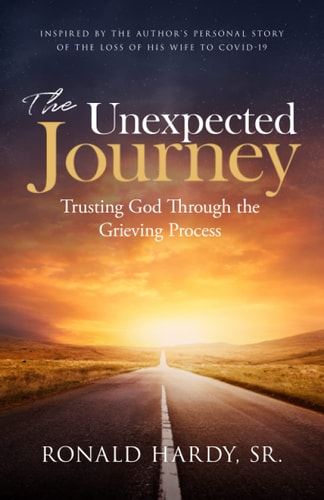 The Unexpected Journey Trusting God Through the Grieving Process