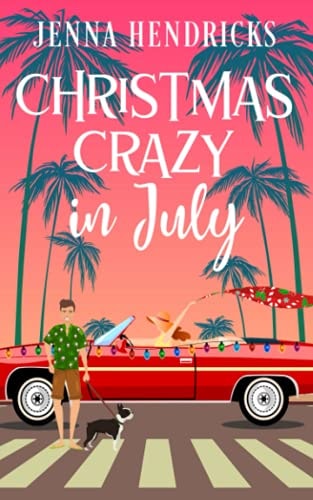 Christmas Crazy in July Christmas Only Comes Once a Year