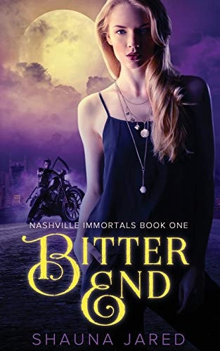Bitter End Nashville Immortals Book One