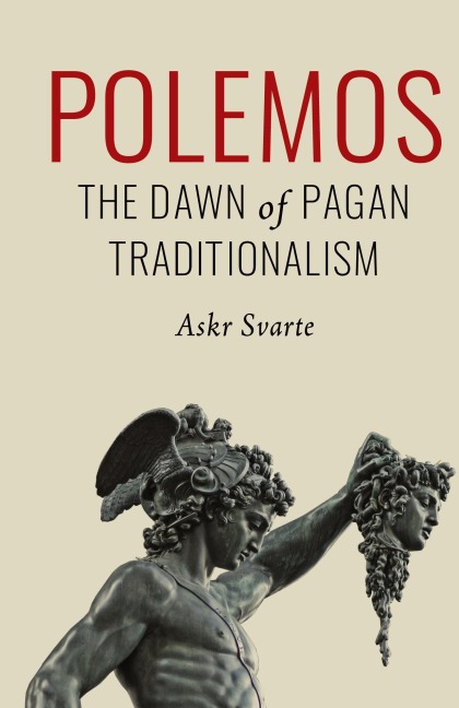 Polemos: The Dawn of Pagan Traditionalism