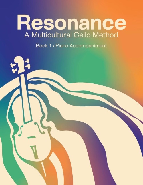 Resonance: A Multicultural Cello Method (Book 1 Piano Accompaniment)