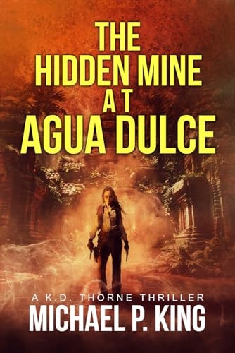The Hidden Mine at Agua Dulce