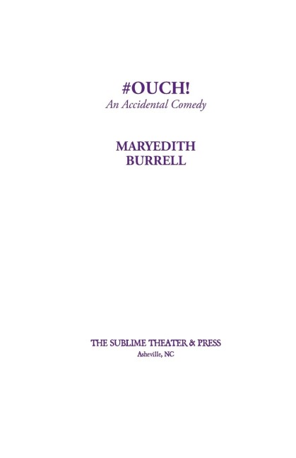 #OUCH! (An Accidental Comedy)