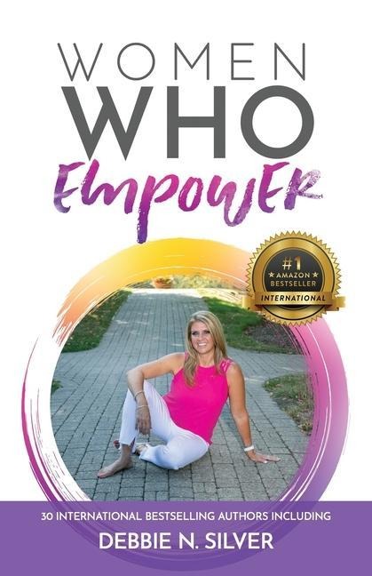 Women Who Empower- Debbie N. Silver