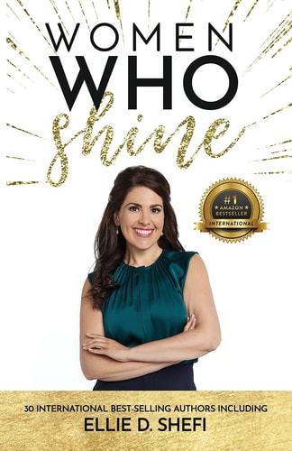 Women Who Shine- Ellie D. Shefi