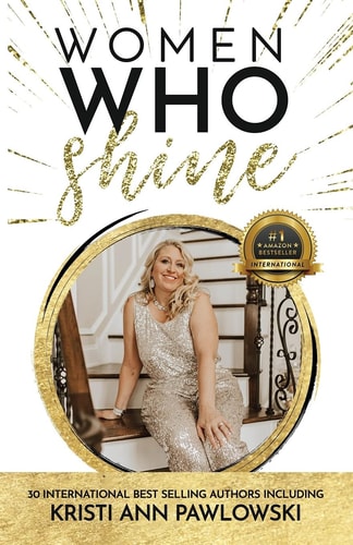 Women Who Shine- Kirsti Ann Pawlowski
