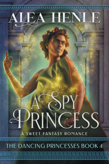 A Spy Princess: A Sweet Fantasy Romance