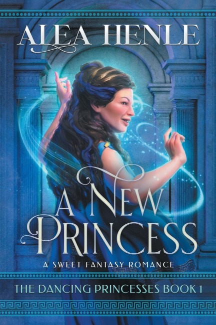 A New Princess: A Sweet Fantasy Romance
