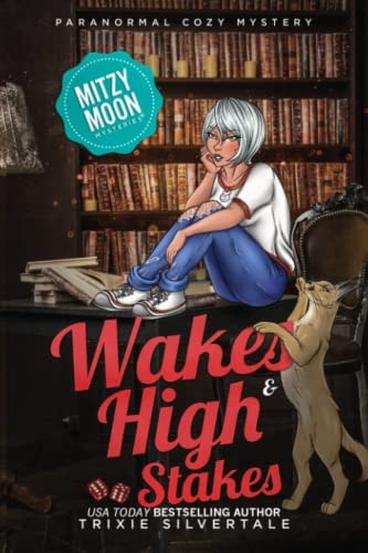 Wakes and High Stakes Paranormal Cozy Mystery