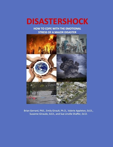 Disastershock How to Cope with the Emotional Stress of a Major Disaster