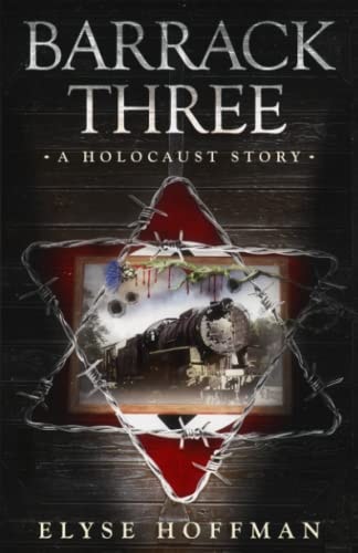 Barrack Three A Holocaust Story (Book 3 of the Barracks Series)