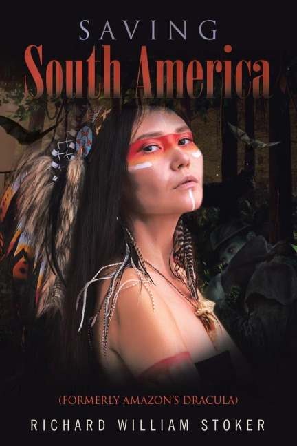 Saving South America: (Formerly Amazons Dracula)