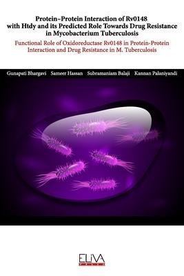 Protein-protein interaction of Rv0148 with Htdy and its predicted role towards drug resistance in Mycobacterium tuberculosis: Functional role of oxido
