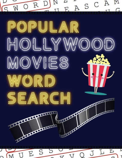 Popular Hollywood Movies Word Search: 50+ Film Puzzles | With Movie Pictures | Have Fun Solving These Large-Print Word Find Puzzles!