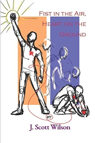 Fist in the Air, Heart on the Ground