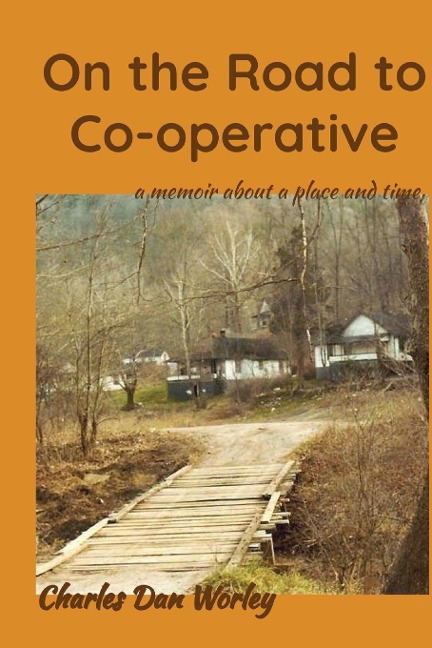 On the Road to Co-operative: a memoir about a place and time