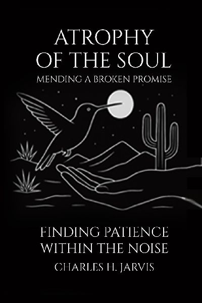 ATROPHY OF THE SOUL: Mending a Broken Promise