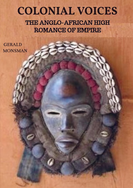 Colonial Voices: The Anglo-African High Romance of Empire