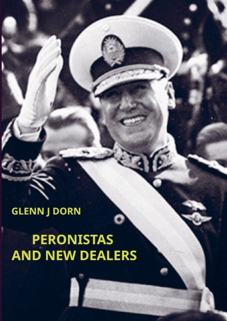 PERONISTAS AND NEW DEALERS: US-ARGENTINE RIVALRY AND THE WESTERN HEMISPHERE (1946-1950)