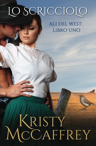 Lo Scricciolo Ali Del West: Libro Uno