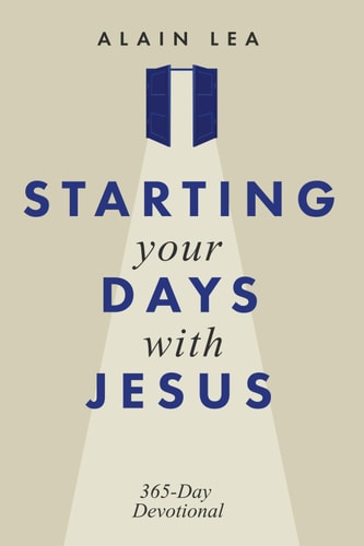 Starting Your Days with Jesus 365 Days Devotional
